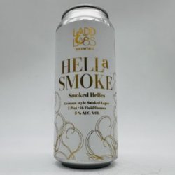 Ladd & Lass Hella Smoke Smoked Helles Can - Bottleworks