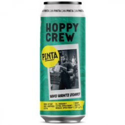 Browar PINTA Hoppy Crew: Who Wants Some? Browar PINTA Hoppy Crew: Who Wants Some?