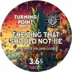 Turning Point The Zing That Should Not Be (Cask) - Pivovar