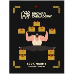 Browar Zakładowy 500% Normy Browar Zakładowy 500% Normy