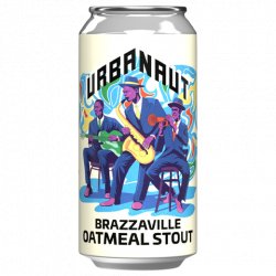 Urbanaut Brewing Co.. Brazzaville Oatmeal Stout - Urbanaut Brewing