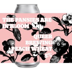 Queer Brewing - The Pansies Are In Bloom - Peach Wheat Beer   - Hops and Hampers