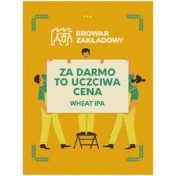 Browar Zakładowy Za Darmo to Uczciwa Cena Browar Zakładowy Za Darmo to Uczciwa Cena