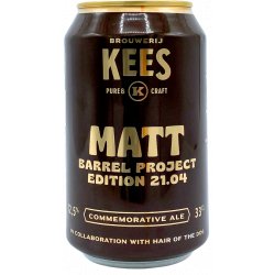 Brouwerij Kees Barrel Project 21.04 - Matt - ’t Biermenneke