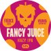 Fierce Beer Fancy Juice IPA 30L Hazy IPA 5% ABV Fierce Beer Fancy Juice IPA 30L Hazy IPA 5% ABV