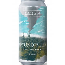 Burnt Mill Brewery Beyond the Firs Gluten Free Pale Ale Burnt Mill Brewery Beyond the Firs Gluten Free Pale Ale