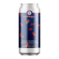 Other Half Brewing Co. Double Dry Hopped Stacks On Stacks: Southern Hemisphere