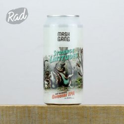 Mash Gang Strange Latitudes - Radbeer