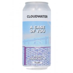 Cloudwater - A Case of You - Beerdome