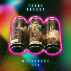 Gross Teddy Rocket “Milkshake IPA” - GROSS