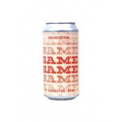 Badlands Brewing  Same Same - Ales & Brews