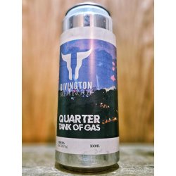 Rivington Brewing Co - Quarter Tank Of Gas - Dexter & Jones