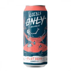 Locals Only Flat Days 473ml - Cerveja Salvador