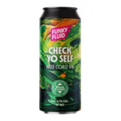 Funky Fluid Check Yo Self