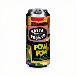 Hasta Pronto Brewing Co. Pow Pow