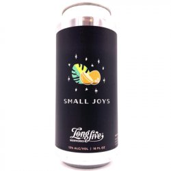 Long Live Beerworks - Small Joys - Hop Craft Beers