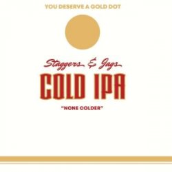 Gold Dot Staggers and Jags Cold IPA 16oz can - Bine & Vine