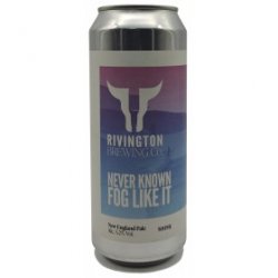 Rivington Brewing Co Never Known Fog Like It