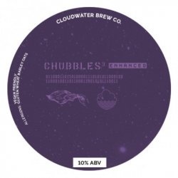Cloudwater Brew Co. Chubbles³: Enhanced