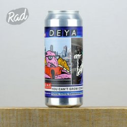 Deya You Cant Grow Concrete - Radbeer