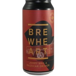 Brewheart Jerry Was A Hazecar Driver (Red Edition)