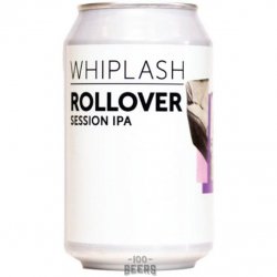 Whiplash Rollover - 100 Beers