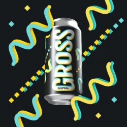 Gross Gaupasa “Hazy Session IPA” - GROSS