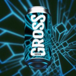 Gross Topatik Hazy IPA - GROSS