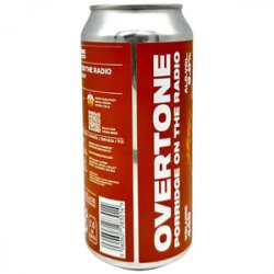 Overtone Brewing Co. Overtone Porridge On the Radio - Beer Shop HQ