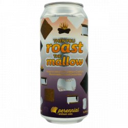 Perennial Artisan Ales  Then You Roast the Mallow (2021) - Rebel Beer Cans