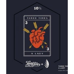 Three Times A Lady    Long Live Beerworks * Deciduous - Craft Beer Dealer