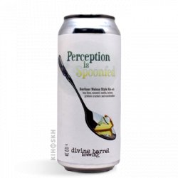 Divine Barrel Brewing Perception Is Spoonfed Berliner Weisse - Kihoskh