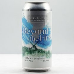 BURNT MILL - BEYOND THE FIRS 4.8% - Micro Beers