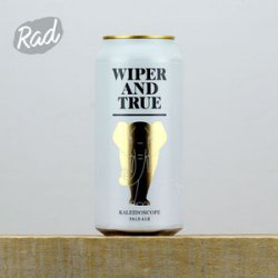 Wiper & True Kaleidoscope - Radbeer