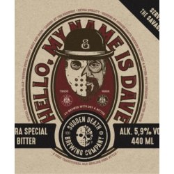 Hallo, My Name Is Dave   ESB  Sudden Death - Craft Beer Dealer