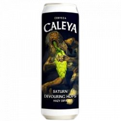 Caleya Saturn Devouring Hops