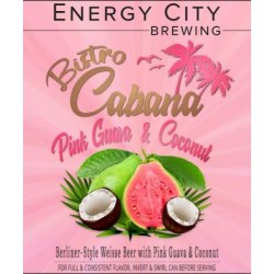 Bistro Cabana Pink Guava & Coconut  Energy City Brewing - Craft Beer Dealer