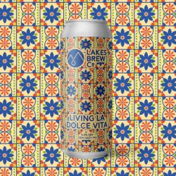 Lakes Brew Co Living La Dolce Vita Lakes Brew Co Living La Dolce Vita