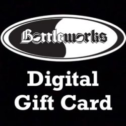 Digital Gift Card - Bottleworks