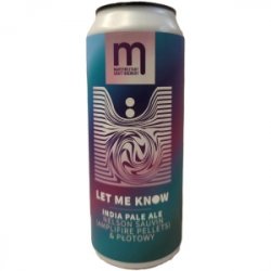 Maryensztadt LET ME KNOW - HAZY IPA