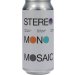 TO ØL Stereo Mono Mosaic DDH Single Hop IPA 