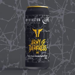 Rivington Brewing Co Army Of Darkness 2025 Rivington Brewing Co Army Of Darkness 2025
