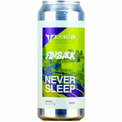 Rivington Brewing Co x Finback Brewery - Never Sleep - Left Field Beer