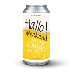 Hallo! Weekend 44 cl.  Bedst før 1922 - Beerlivery