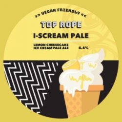 Top Rope  I-Scream Pale  Lemon Cheesecake  4.6% - The Black Toad