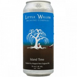 Little Willow Brewing Company  Island Time - Rebel Beer Cans