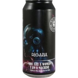 Black Rebel Brewing Company You Are A Woman, I Am A Machine Black Rebel Brewing Company You Are A Woman, I Am A Machine