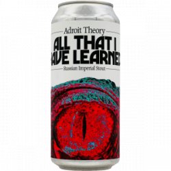 Adroit Theory – All That I Have Learned (Ghost 1587) - Rebel Beer Cans