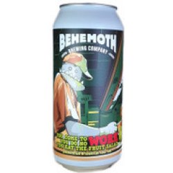 Behemoth Brewing You Come To Work You Do No Work You Eat The Fruit Salad: Passion Fruit & Kiwi 440mL ABV 6.2% - Hopshop