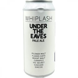 Whiplash Under the Eaves